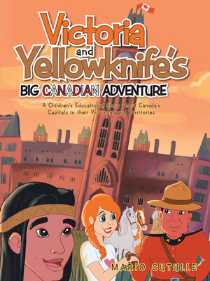 cover image of Victoria and Yellowknife's Big Canadian Adventure
